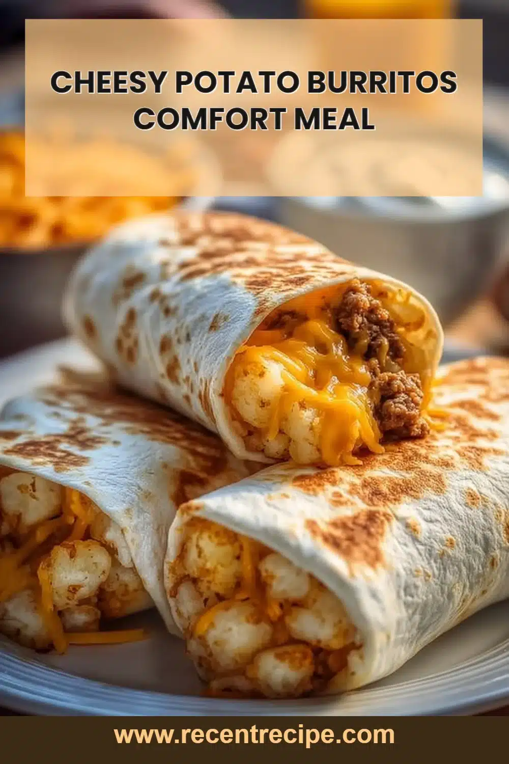 Cheesy Potato Burritos Comfort Meal