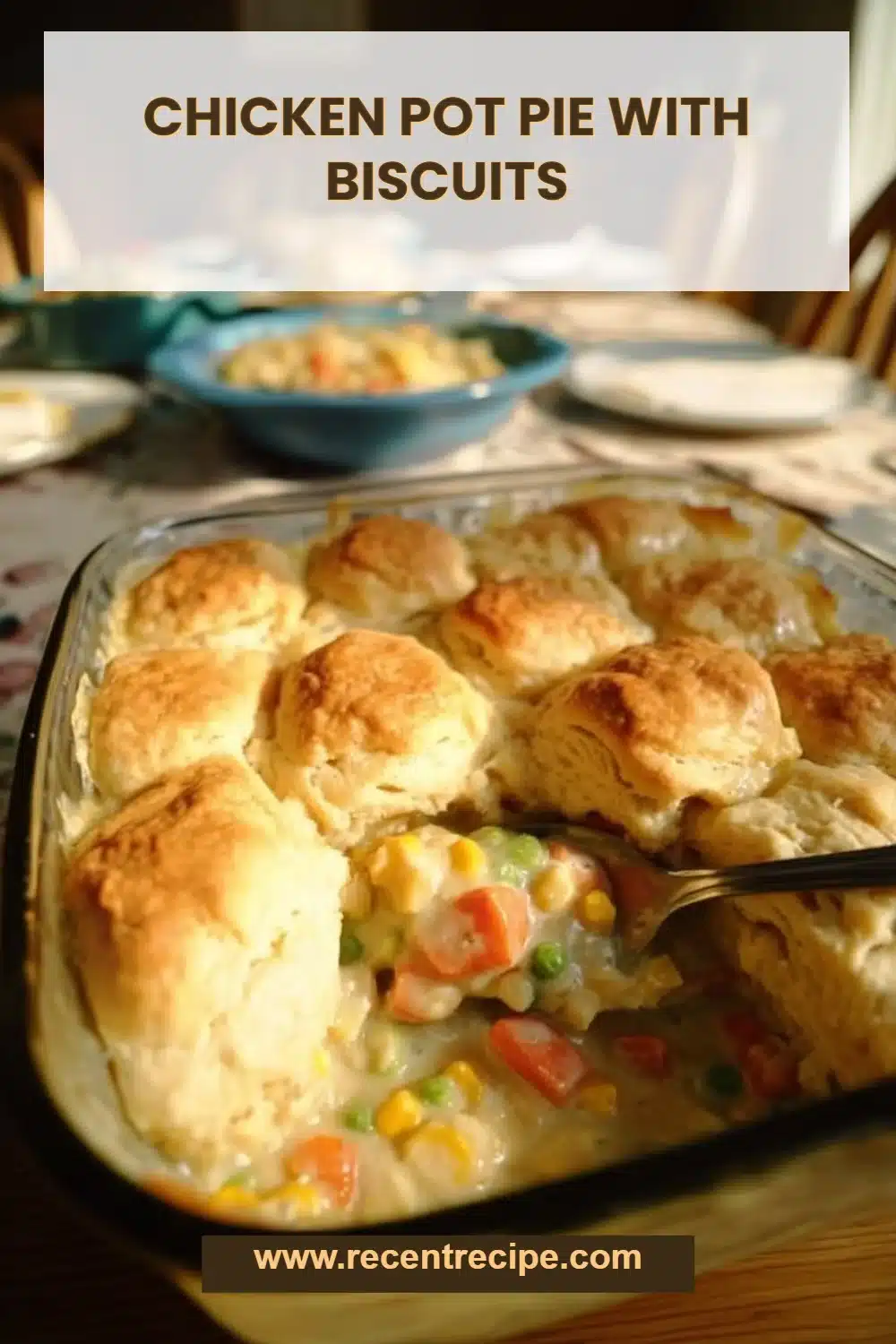 Chicken Pot Pie with Biscuits