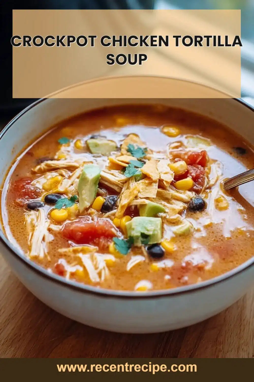 Crockpot Chicken Tortilla Soup