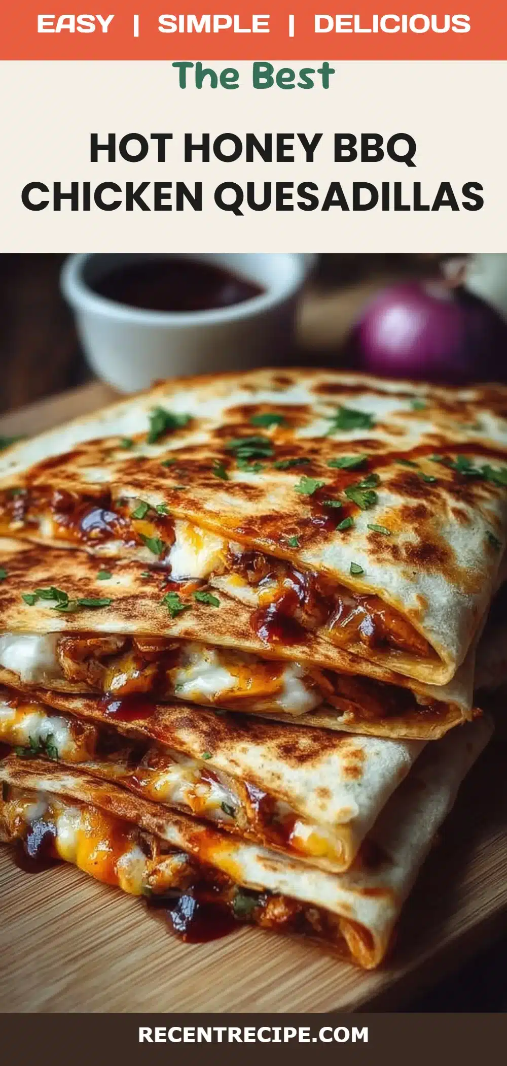 Hot Honey BBQ Chicken Quesadillas