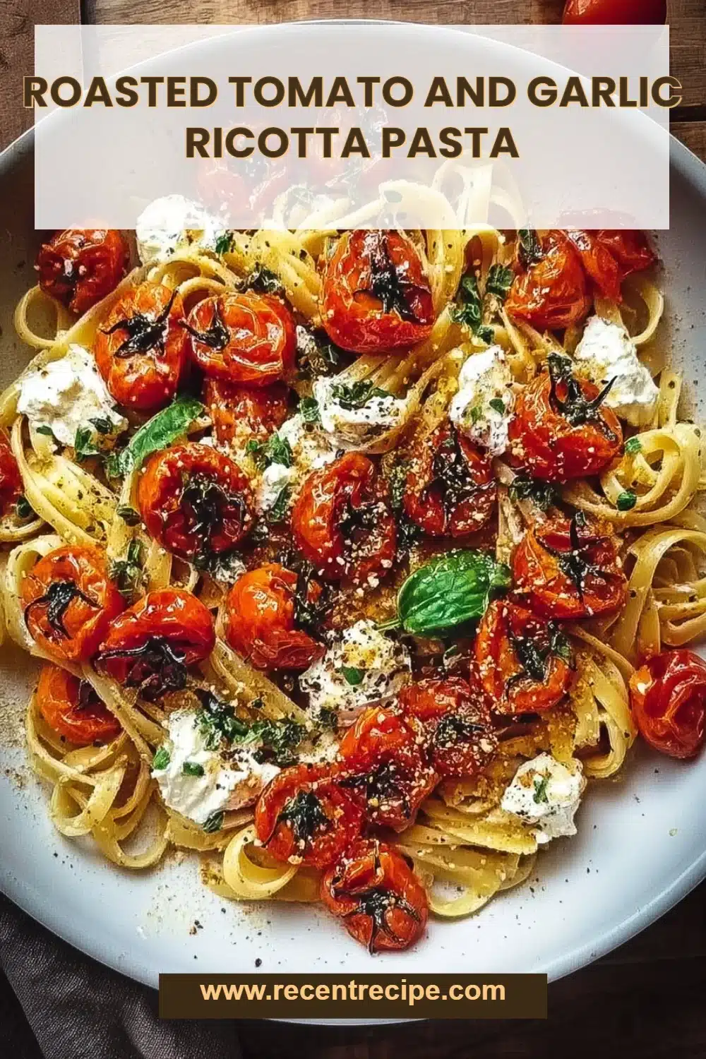 Roasted Tomato and Garlic Ricotta Pasta