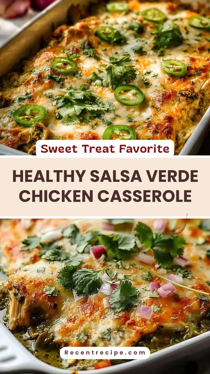 Healthy Salsa Verde Chicken Casserole