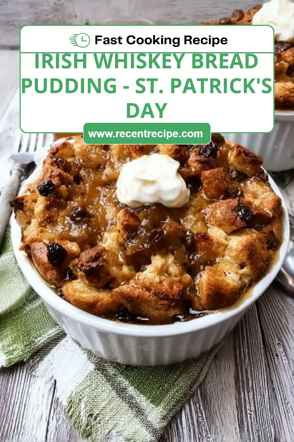 Irish Whiskey Bread Pudding - St. Patrick's Day